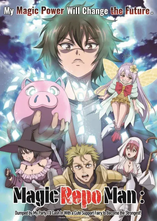 Magic Repo Man: Dumped by My Party, I'll Cash In with a Cute Support Fairy to Become the Strongest! poster