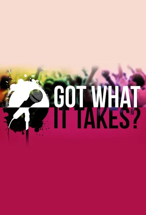 Got What it Takes? poster
