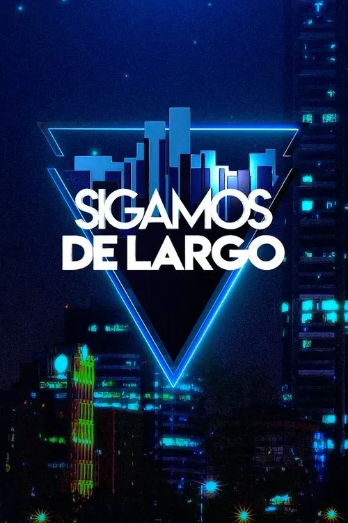 Sigamos de largo poster